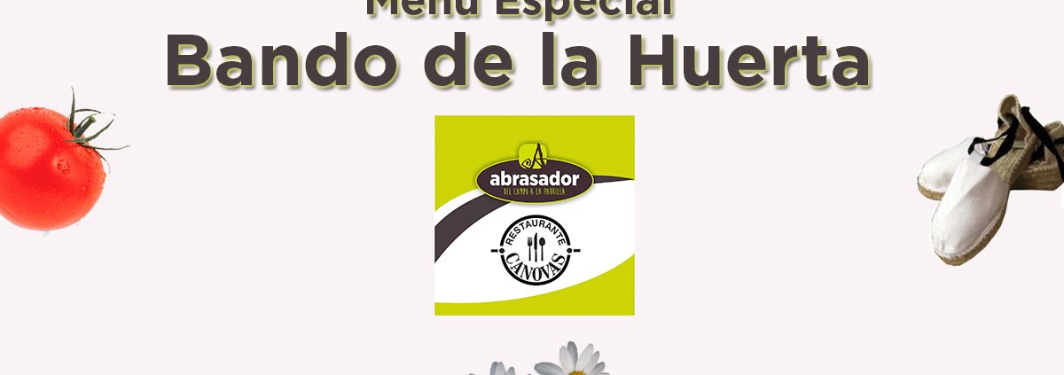 Menú Bando de la Huerta 2019 restaurante Abrasador Cánovas