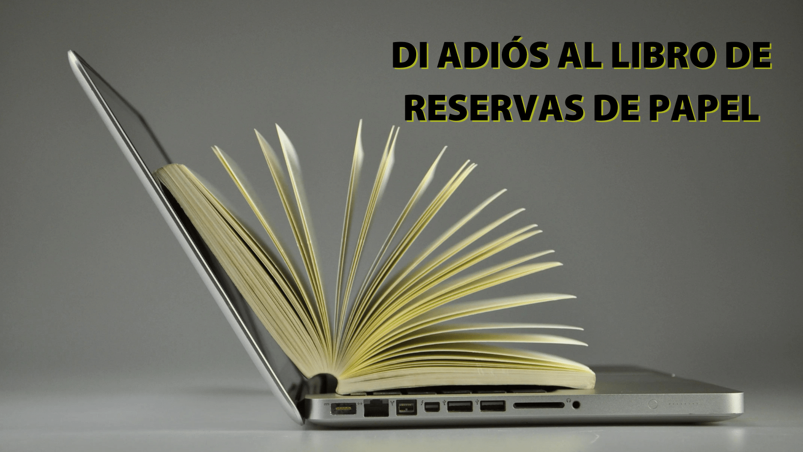 La herramienta principal para digitalizar las reservas de tu restaurante